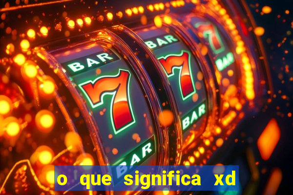 o que significa xd em jogos